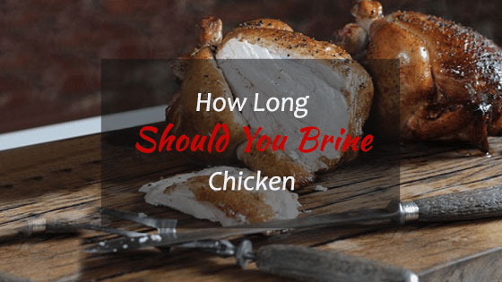 How-Long-to-Brine-Chicken